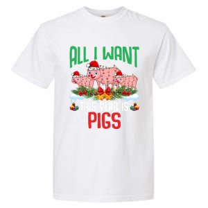 All I Want This Year Is Pigs Wearing Santa Hat Christmas Meaningful Gift Garment-Dyed Heavyweight T-Shirt