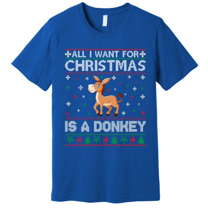 All I Want For Christmas Is A Donkey Ugly Xmas Cool Gift Premium T-Shirt