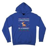 All I Want For Christmas Is A Donkey Ugly Xmas Cool Gift Tall Hoodie