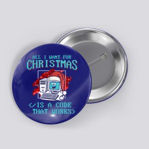 All I Want For Christmas Is A Code That Works Cool Gift Programming Gift Button