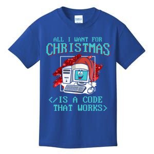 All I Want For Christmas Is A Code That Works Cool Gift Programming Gift Kids T-Shirt