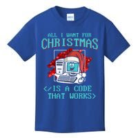 All I Want For Christmas Is A Code That Works Cool Gift Programming Gift Kids T-Shirt