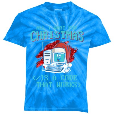 All I Want For Christmas Is A Code That Works Cool Gift Programming Gift Kids Tie-Dye T-Shirt