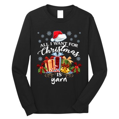 All I Want For Christmas Is Yarn Knitters Long Sleeve Shirt