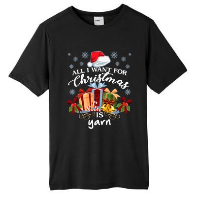 All I Want For Christmas Is Yarn Knitters Tall Fusion ChromaSoft Performance T-Shirt