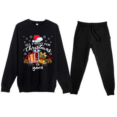 All I Want For Christmas Is Yarn Knitters Premium Crewneck Sweatsuit Set