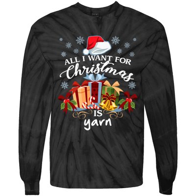 All I Want For Christmas Is Yarn Knitters Tie-Dye Long Sleeve Shirt