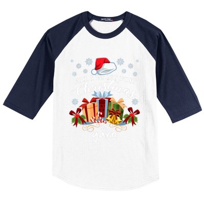 All I Want For Christmas Is Yarn Knitters Baseball Sleeve Shirt