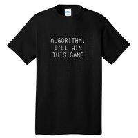 Algorithm ILl Win This Game Code Data Ai Tech Funny Tall T-Shirt