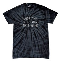 Algorithm ILl Win This Game Code Data Ai Tech Funny Tie-Dye T-Shirt