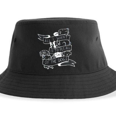 All I Want Is To Pet All Of The Dogs Sustainable Bucket Hat