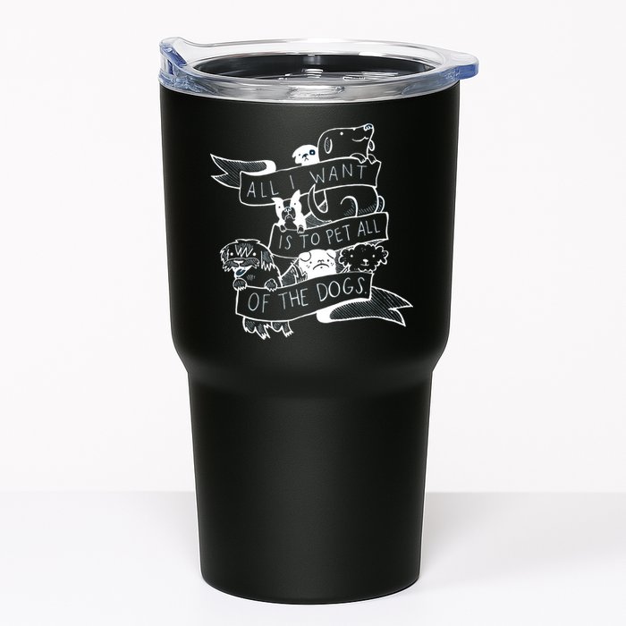 All I Want Is To Pet All Of The Dogs Tumbler