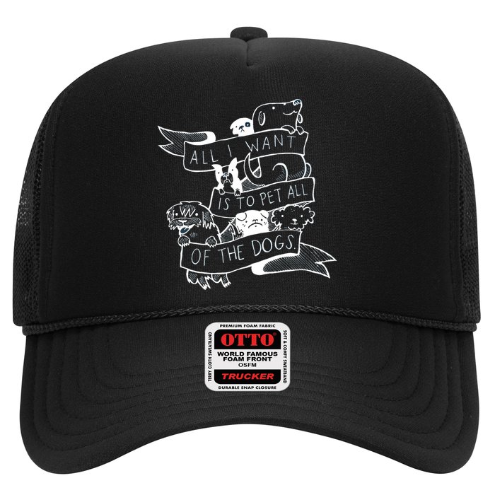 All I Want Is To Pet All Of The Dogs Trucker Hat