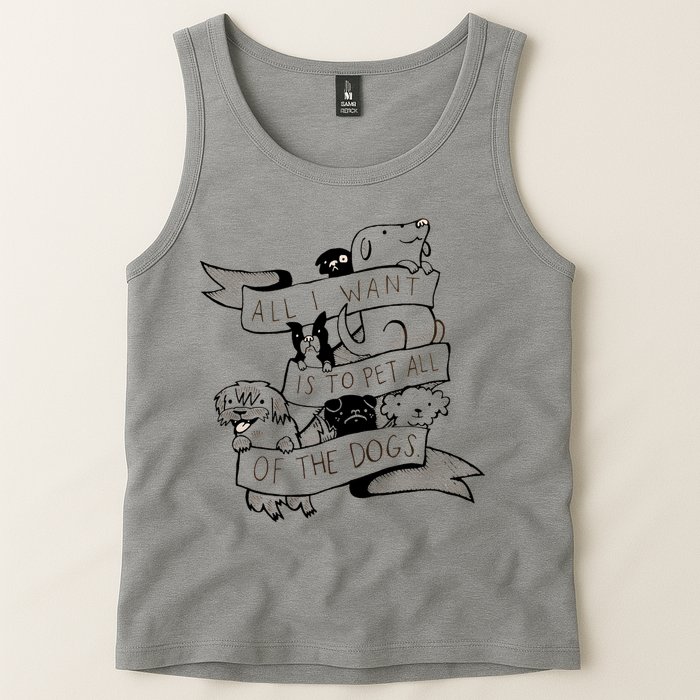 All I Want Is To Pet All Of The Dogs Tank Top