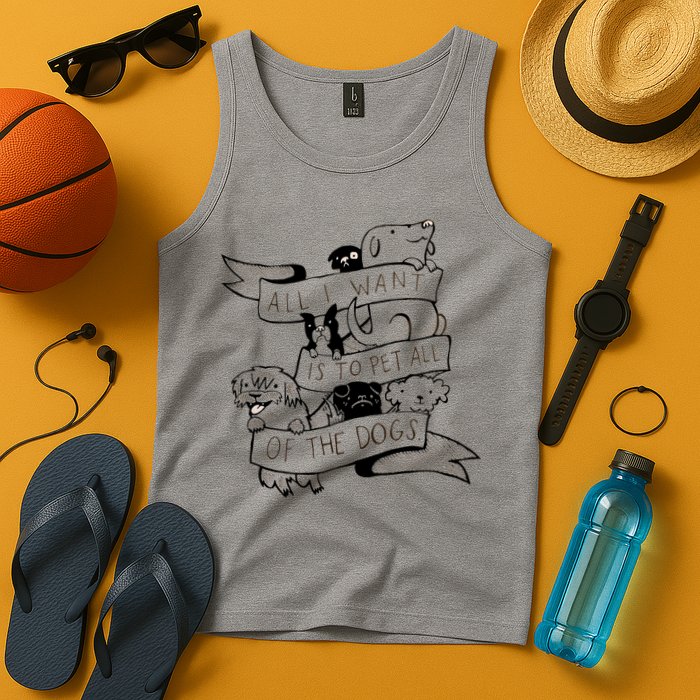 All I Want Is To Pet All Of The Dogs Tank Top