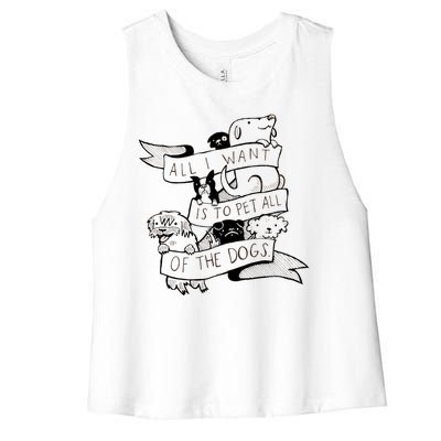 All I Want Is To Pet All Of The Dogs Women's Racerback Cropped Tank