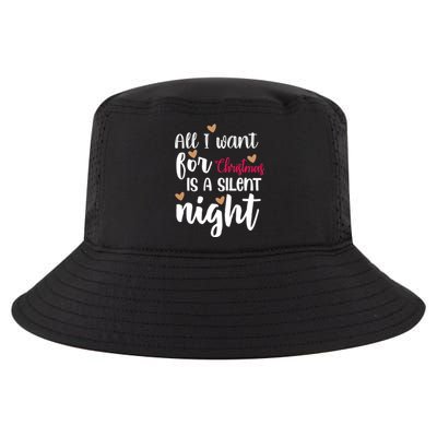 All I Want For Christmas Is A Silent Night Great Gift Cool Comfort Performance Bucket Hat