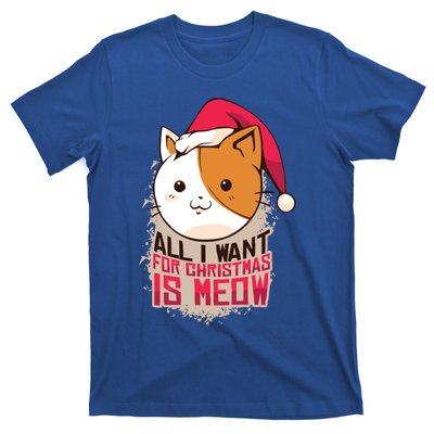 All I Want For Christmas Is Meow Funny Cat Gift T-Shirt