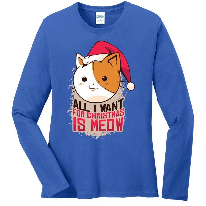 All I Want For Christmas Is Meow Funny Cat Gift Ladies Long Sleeve Shirt