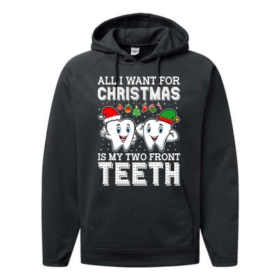 All I Want For Christmas Is My Two Front Teeth Funny Dentist Performance Fleece Hoodie