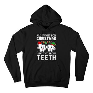 All I Want For Christmas Is My Two Front Teeth Funny Dentist Hoodie