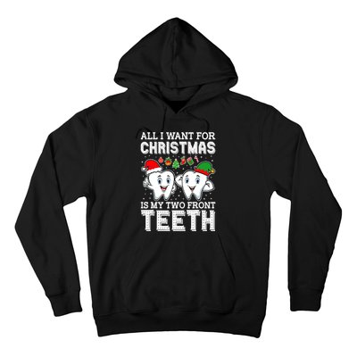 All I Want For Christmas Is My Two Front Teeth Funny Dentist Hoodie