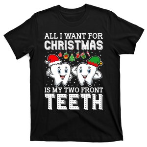 All I Want For Christmas Is My Two Front Teeth Funny Dentist T-Shirt