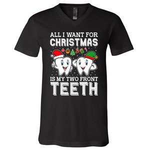 All I Want For Christmas Is My Two Front Teeth Funny Dentist V-Neck T-Shirt