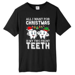 All I Want For Christmas Is My Two Front Teeth Funny Dentist Tall Fusion ChromaSoft Performance T-Shirt