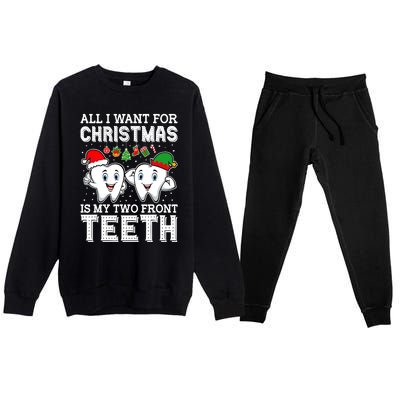 All I Want For Christmas Is My Two Front Teeth Funny Dentist Premium Crewneck Sweatsuit Set