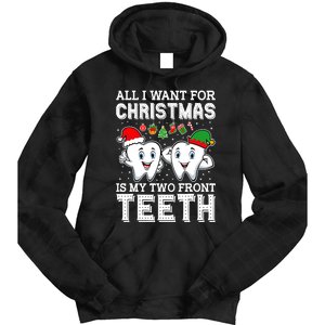 All I Want For Christmas Is My Two Front Teeth Funny Dentist Tie Dye Hoodie