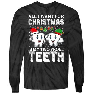 All I Want For Christmas Is My Two Front Teeth Funny Dentist Tie-Dye Long Sleeve Shirt