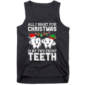 All I Want For Christmas Is My Two Front Teeth Funny Dentist Tank Top