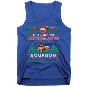 All I Want For Christmas Is Bourbon Funny Ugly Sweater Gift Great Gift Tank Top