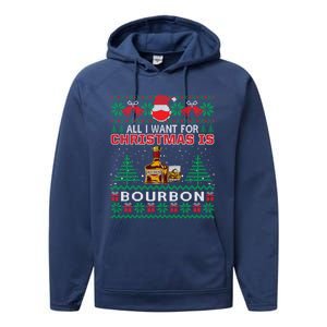 All I Want For Christmas Is Bourbon Funny Ugly Sweater Gift Great Gift Performance Fleece Hoodie