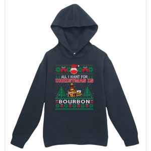 All I Want For Christmas Is Bourbon Funny Ugly Sweater Gift Great Gift Urban Pullover Hoodie