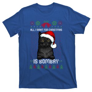 All I Want For Christmas Is Bombay Ugly Christmas Sweater Great Gift T-Shirt