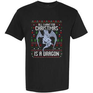 All I Want For Christmas Is A Dragon Ugly Xmas Sweater Garment-Dyed Heavyweight T-Shirt