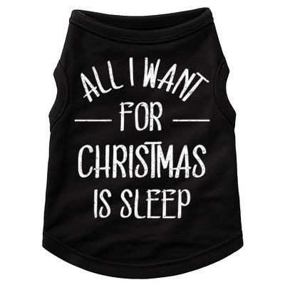 All I Want For Christmas Is Sleep Funny Tired Christmas Cool Gift Doggie Tank