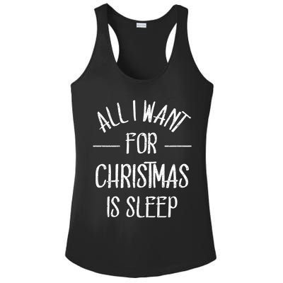 All I Want For Christmas Is Sleep Funny Tired Christmas Cool Gift Ladies PosiCharge Competitor Racerback Tank