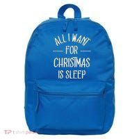 All I Want For Christmas Is Sleep Funny Tired Christmas Cool Gift 16 in Basic Backpack
