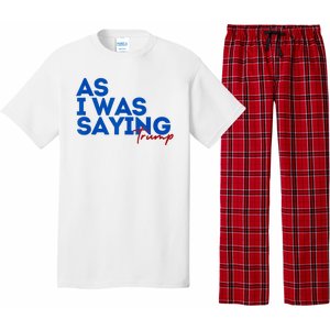 As I Was Saying Cool 2024 Trump Pajama Set