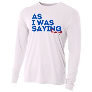 As I Was Saying Cool 2024 Trump Cooling Performance Long Sleeve Crew