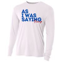 As I Was Saying Cool 2024 Trump Cooling Performance Long Sleeve Crew