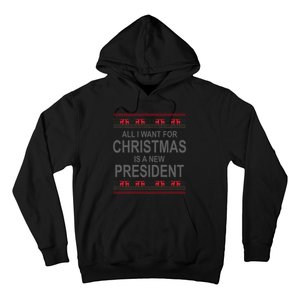 All I Want For Christmas Is A New President Ugly Christmas Hoodie