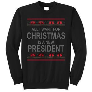 All I Want For Christmas Is A New President Ugly Christmas Sweatshirt