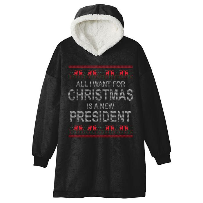 All I Want For Christmas Is A New President Ugly Christmas Hooded Wearable Blanket