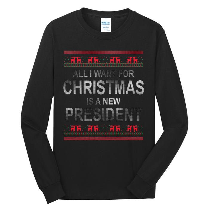 All I Want For Christmas Is A New President Ugly Christmas Tall Long Sleeve T-Shirt