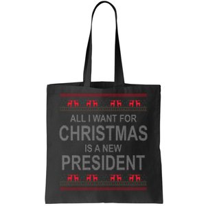 All I Want For Christmas Is A New President Ugly Christmas Tote Bag