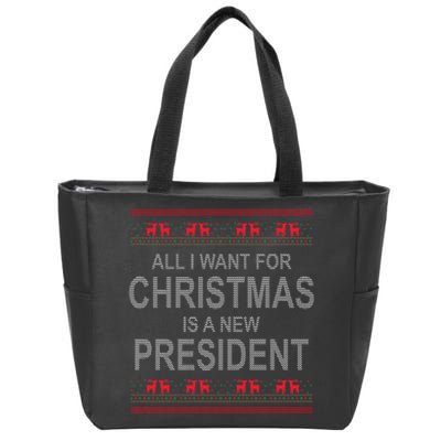 All I Want For Christmas Is A New President Ugly Christmas Zip Tote Bag